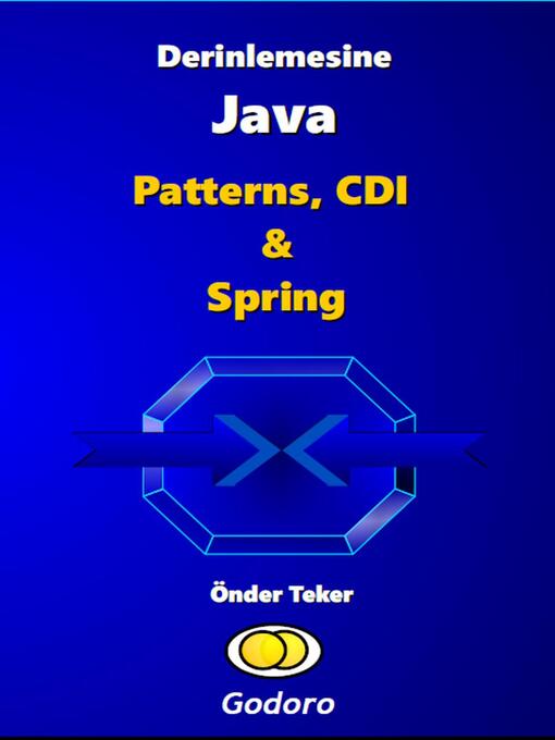 Title details for Derinlemesine Java--Patterns, CDI ve Spring by Onder Teker - Available